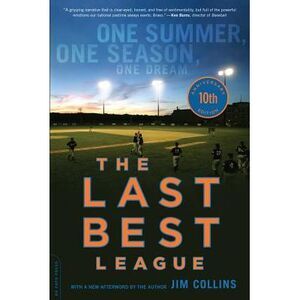 The Last Best League (10th Anniversary Edition): One Summer, One Season, One Dre